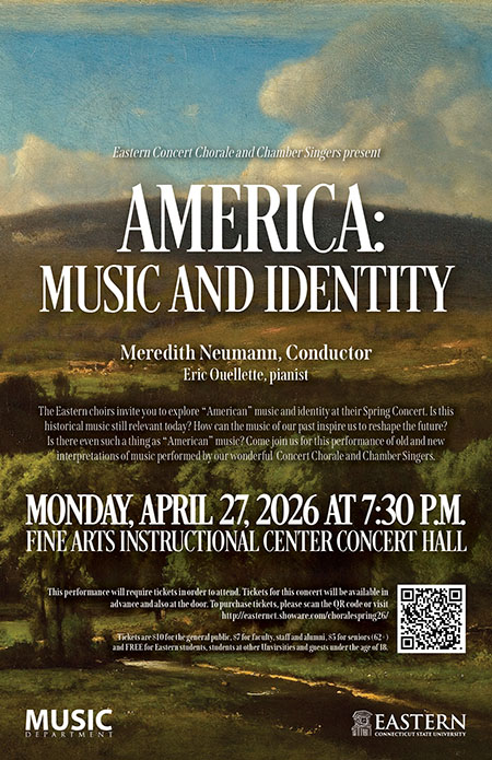 Eastern Concert Chorale and Chamber Singers present: “America: Music and Identity”